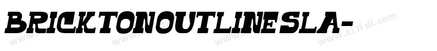 Brickton Outline Sla字体转换 Brickton Outline Sla字体转换